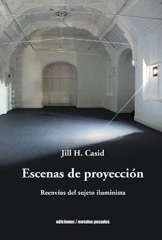 ESCENAS DE PROYECCION | 9789566203087 | CASID, JILL H.