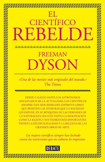 CIENTÍFICO REBELDE, EL | 9788499927091 | DYSON, FREEMAN