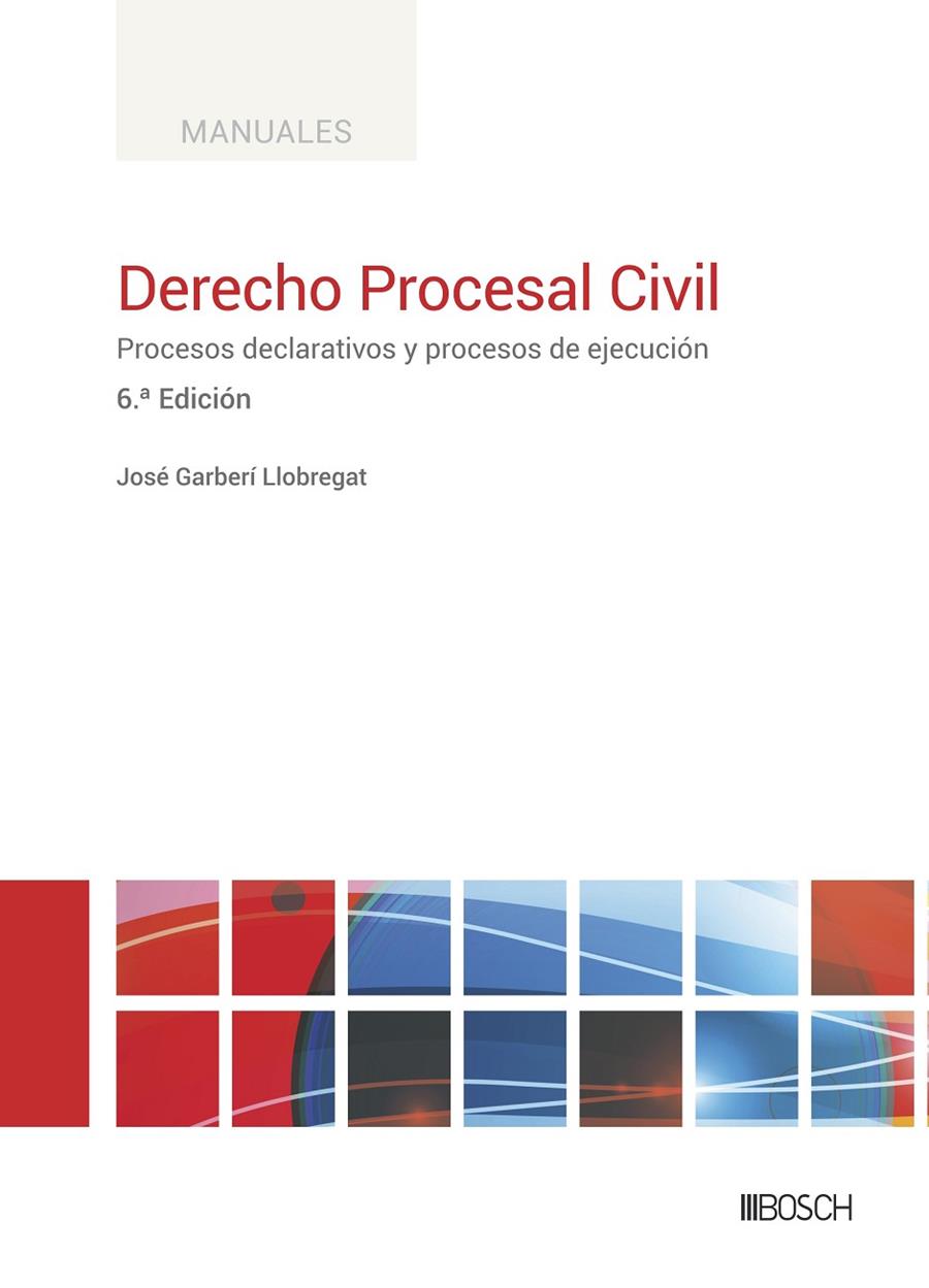 DERECHO PROCESAL CIVIL (6.ª EDICIÓN) | 9788490907122 | GARBERÍ LLOBREGAT, JOSÉ