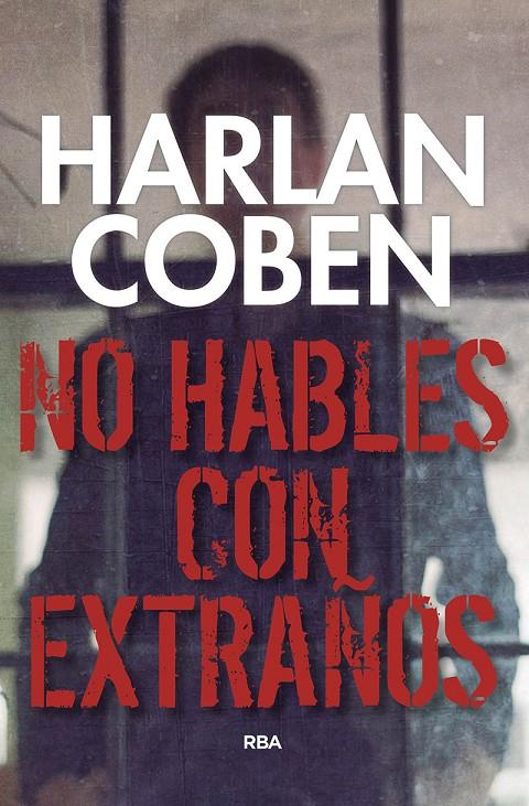NO HABLES CON EXTRAÑOS | 9788490569412 | COBEN, HARLAN