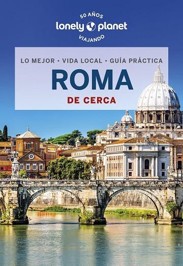ROMA : DE CERCA LONELY PLANET [2023] | 9788408221135 | HARDY, PAULA / BLASI, ABIGAIL