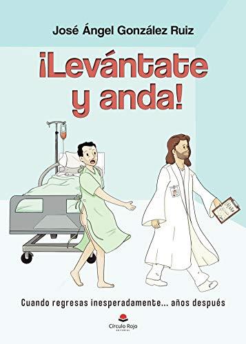 LEVANTATE Y ANDA | 9788413859118 | GONZALEZ RUIZ, JOSE ANGEL