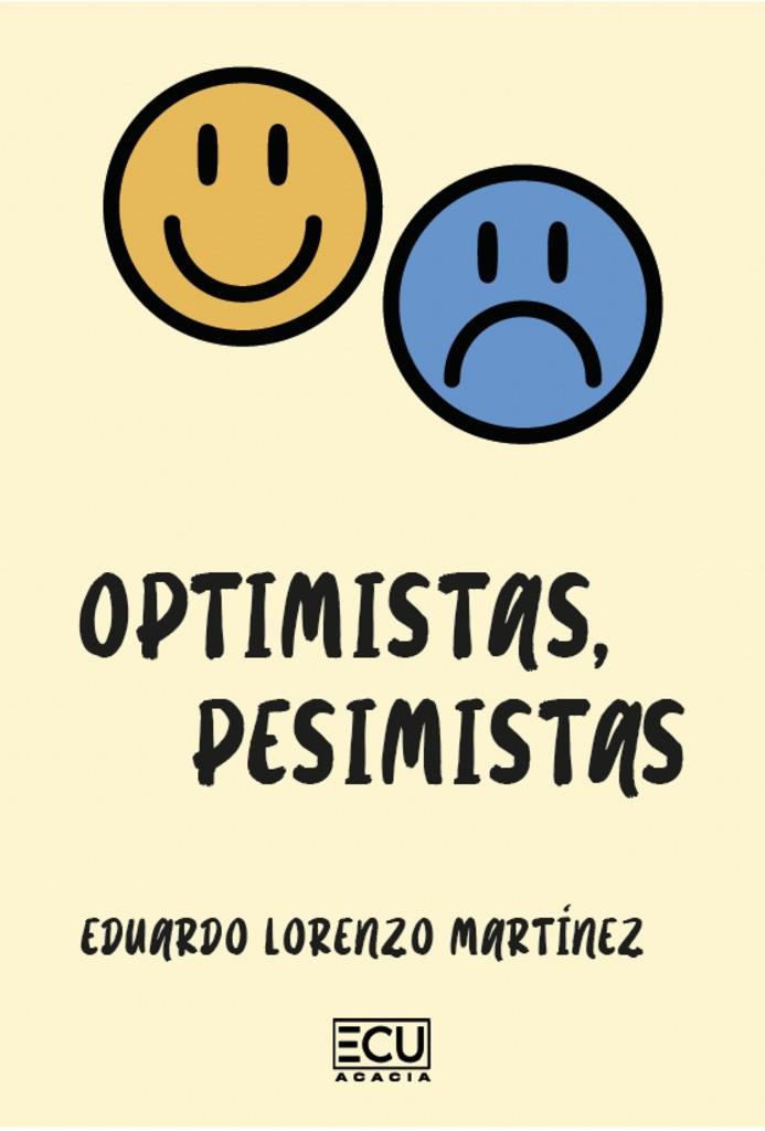 OPTIMISTAS PESIMISTAS | 9788412626186 | LORENZO MARTÍNEZ, EDUARDO
