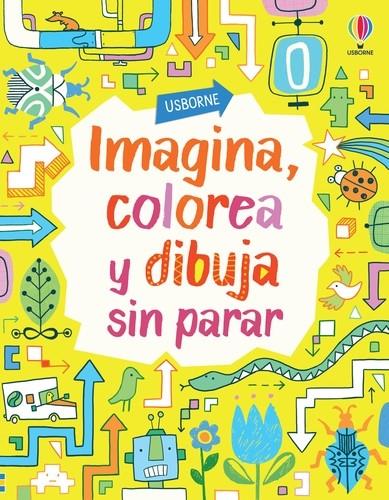 IMAGINA COLOREA Y DIBUJA SIN PARAR | 9781803709826 | WATT, FIONA / MACLAINE, JAMES