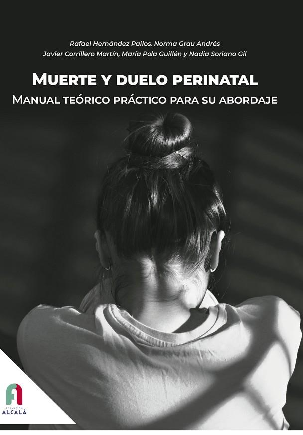 MUERTE Y DUELO PERINATAL. MANUAL TEÓRICO PRÁCTICO | 9788418980701 | CORRILLERO MARTIN, JAVIER / GRAU ANDRES, NORMA