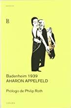 BADENHEIM 1939 AHARON APPELFELD | 9788496375307 | ROTH, PHILIP