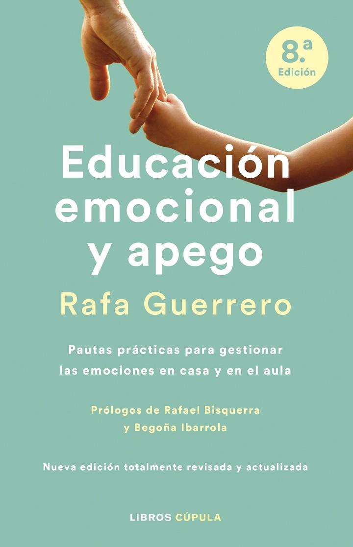 EDUCACIÓN EMOCIONAL Y APEGO (EDICIÓN ACTUALIZADA) | 9788448036645 | GUERRERO, RAFA