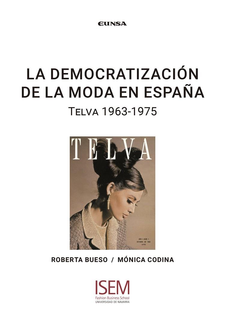 DEMOCRATIZACION DE LA MODA EN ESPAÑA, LA | 9788431334970 | CODINA BLASCO, MONICA / BUESO TORRES, R.