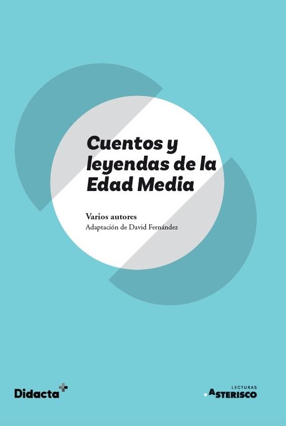 CUENTOS Y LEYENDAS DE LA EDAD MEDIA | 9788418695131 | FERNÁNDEZ, DAVID