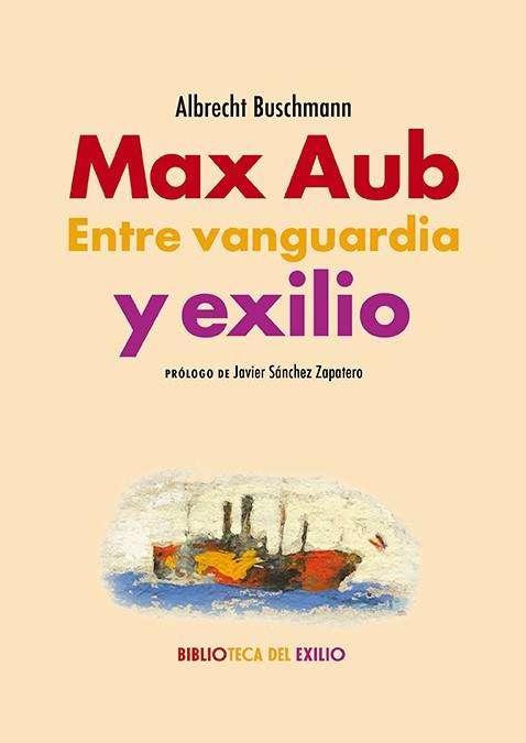 MAX AUB. ENTRE VANGUARDIA Y EXILIO | 9788419231857 | BUSCHMANN, ALBRECHT