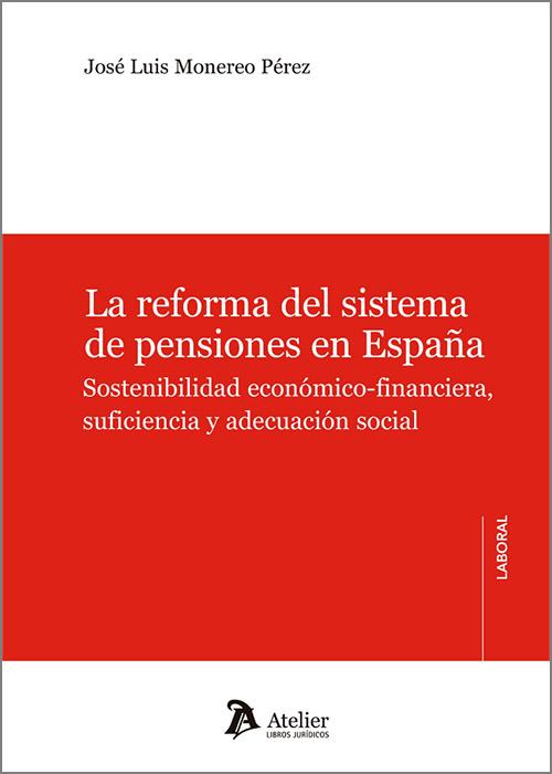 REFORMA DEL SISTEMA DE PENSIONES EN ESPAÑA, LA | 9788418780660 | MONEREO PÉREZ, JOSÉ LUIS