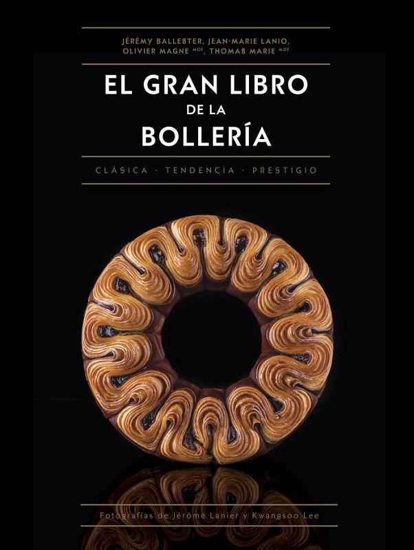 GRAN LIBRO DE LA BOLLERIA, EL | 9788446053057 | BALLESTER, JEREMY / LANIO, JEAN-MARIE / MAGNE, OLIVIER