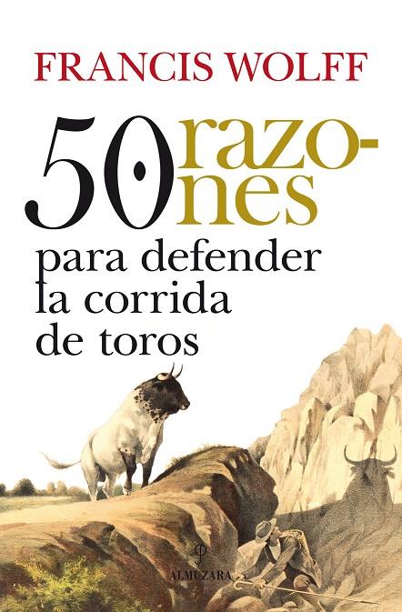 50 RAZONES PARA DEFENDER LAS CORRIDAS DE TORO | 9788492924905 | WOLFF, FRANCIS