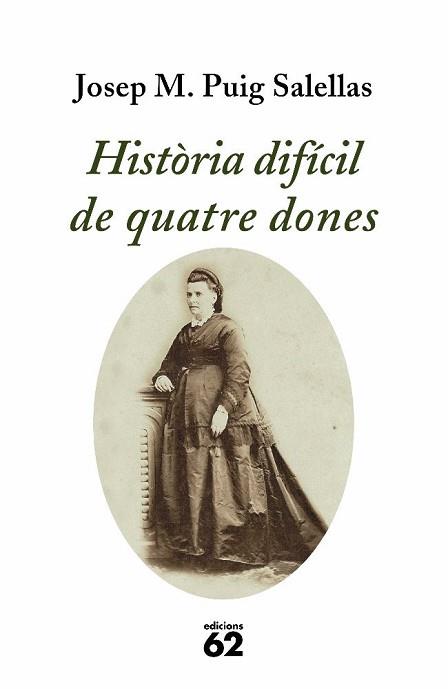 HISTÒRIA DIFÍCIL DE QUATRE DONES | 9788429761214 | PUIG SALELLAS, JOSEP M.