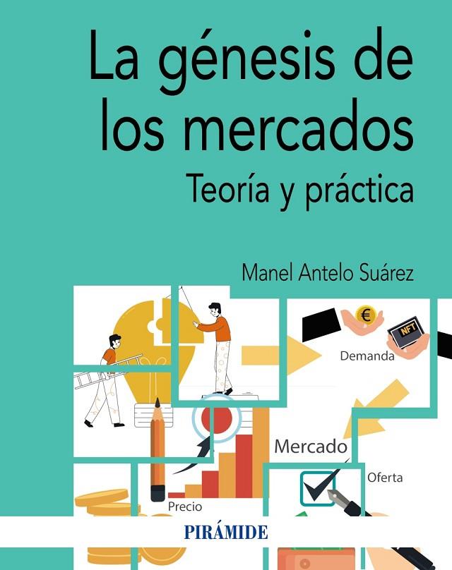 GÉNESIS DE LOS MERCADOS, LA | 9788436847390 | ANTELO SUÁREZ, MANEL