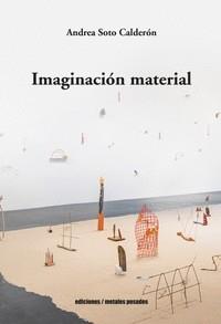IMAGINACION MATERIAL | 9789566048923 | SOTO CALDERON, ANDREA