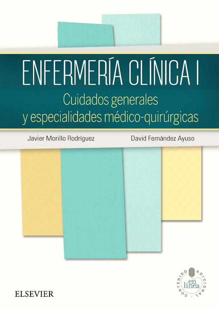 ENFERMERIA CLINICA I + STUDENTCONSULT EN ESPAÑOL | 9788490224953 | MORILLO RODRIGUEZ, JAVIER