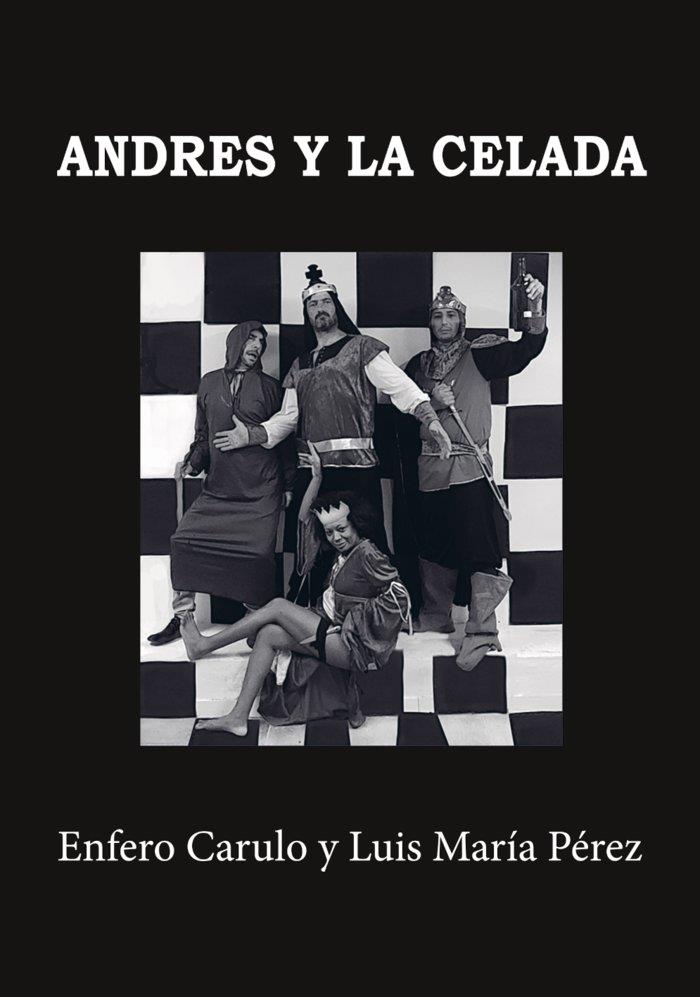 ANDRES Y LA CELADA | 9788417391911 | CARULO, ENFERO / PÉREZ MARTÍN, LUIS MARÍA