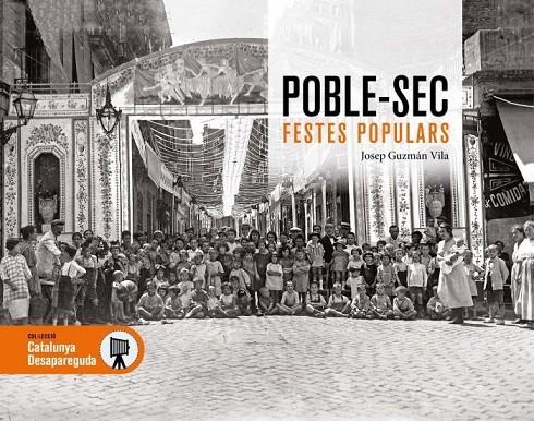 POBLE-SEC FESTES POPULARS | 9788419736369 | GUZMÁN VILA, JOSEP