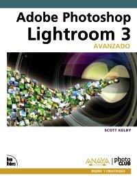 ADOBE PHOTOSHOP LIGHTROOM 3 AVANZADO | 9788441528789 | KELBY, SCOTT