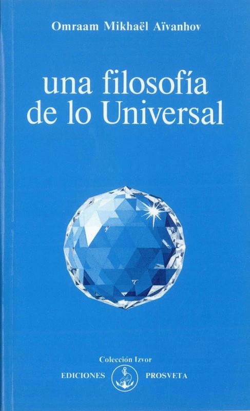 FILOSOFIA DE LO UNIVERSAL, UNA | 9788494286353 | AIVANHOV, OMRAAM MIKHAEL