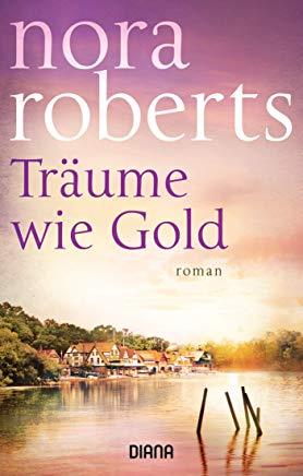 TRAUME WIE GOLD | 9783453360440 | ROBERTS, NORA