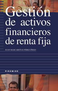 GESTIÓN DE ACTIVOS FINANCIEROS DE RENTA FIJA | 9788436816341 | MASCAREÑAS PÉREZ-ÍÑIGO, JUAN