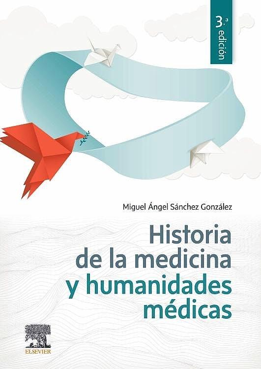 HISTORIA DE LA MEDICINA Y HUMANIDADES MEDICAS | 9788491139614 | SANCHEZ GONZALEZ, MIGUEL ANGEL