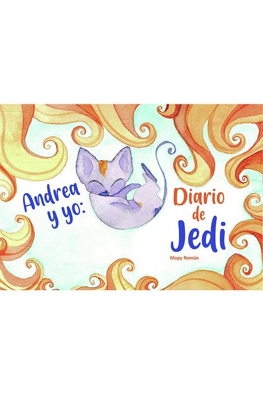 ANDREA Y YO : DIARIO DE JEDI | 9788416777457 | ROMAN, MAPY