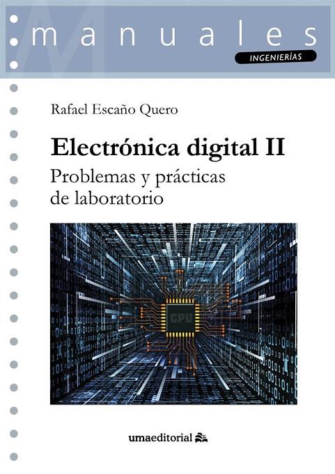 ELECTRÓNICA DIGITAL II | 9788413351278 | ESCAÑO QUERO, RAFAEL