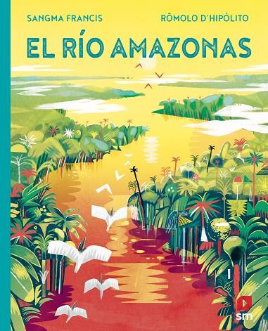 RÍO AMAZONAS, EL | 9788413922614 | SANGMA FRANCIS, ANGELA