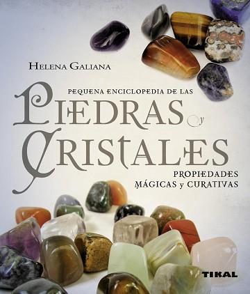 PIEDRAS Y CRISTALES PROPIEDADES MÁGICAS Y CURATIVAS | 9788499280356 | GALIANA, HELENA