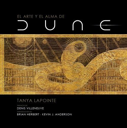 ARTE Y EL ALMA DE DUNE, EL | 9788467946383 | LAPOINTE, TANYA
