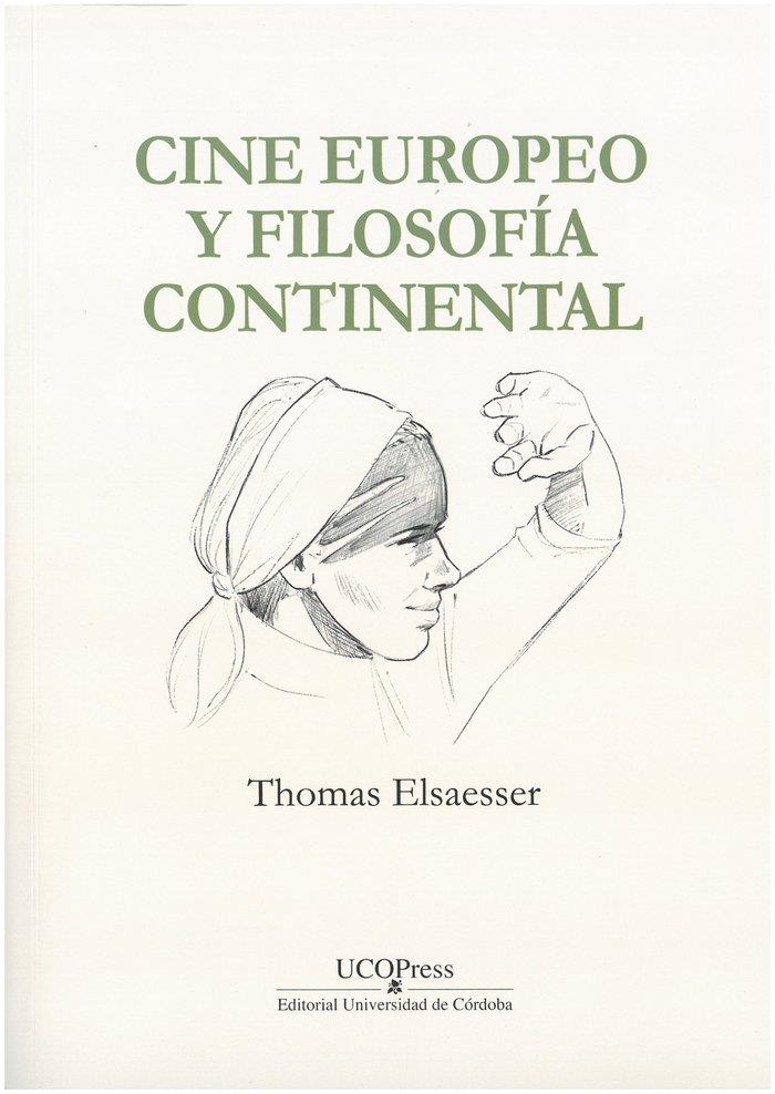 CINE EUROPEO Y FILOSOFIA CONTINENTAL | 9788499276151 | ELSAESSER, THOMAS