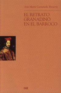 RETRATO GRANADINO EN EL BARROCO, EL | 9788433839473 | CASTAÑEDA BECERRA, A. Mª