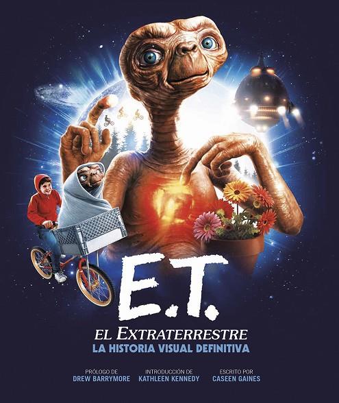E.T. EL EXTRATERRESTRE. LA HISTORIA VISUAL DEFINITIVA | 9788467951578 | GAINES, CASEEN