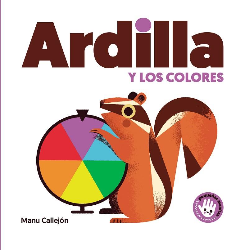 ARDILLA Y LOS COLORES | 9788448852931 | CALLEJON, MANU