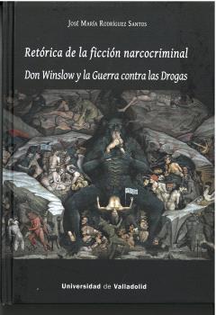 RETÓRICA DE LA FICCIÓN NARCOCRIMINAL | 9788413202150 | RODRIGUEZ SANTOS, JOSE MARIA