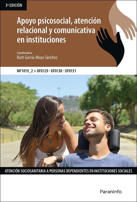 APOYO PSICOSOCIAL, ATENCIÓN RELACIONAL Y COMUNICATIVA EN INSTITUCIONES | 9788413660530 | GARCÍA-MOYA SÁNCHEZ, RUTH