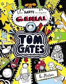 TOM GATES 07 : UNA SUERTE (UN POQUITÍN) GENIAL | 9788469600658 | PICHON, LIZ