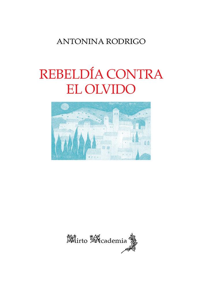 REBELDÍA CONTRA EL OLVIDO | 9788412412468 | RODRIGO GARCÍA, ANTONINA