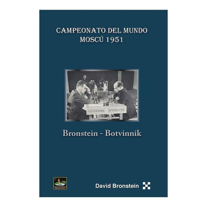 CAMPEONATO DEL MUNDO MOSCU 1951 | 9788412622010 | BRONSEIN / BOTVVINNIK