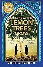 AS LONG AS THE LEMON TRESS GROW | 9781526648549 | KATOUH, ZOULFA