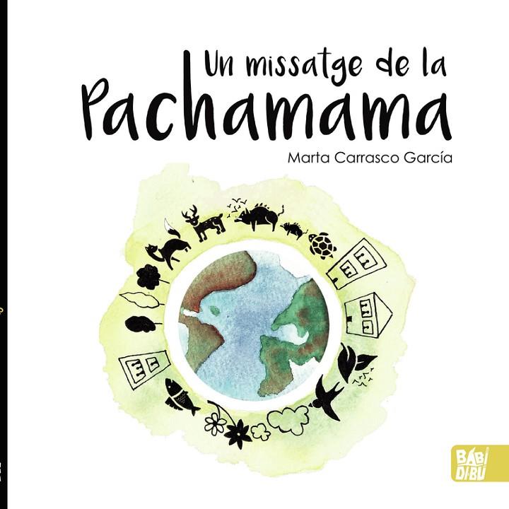 MISSATGE DE LA PACHAMAMA, UN | 9788418499746 | CARRASCO, MARTA