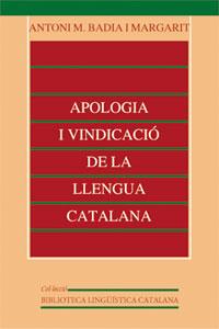 APOLOGIA I VINDICACIÓ DE LA LLENGUA CATALANA | 9788437059303 | BADIA I MARGARIT, ANTONI M.