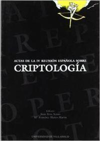 ACTAS DE LA IV REUNION ESPAÑOLA SOBRE CRIPTOLOGIA | 9788477626459 | TENA AYUSO, JUAN GABRIEL / BLANCO MARTIN, M. FRANCISCA