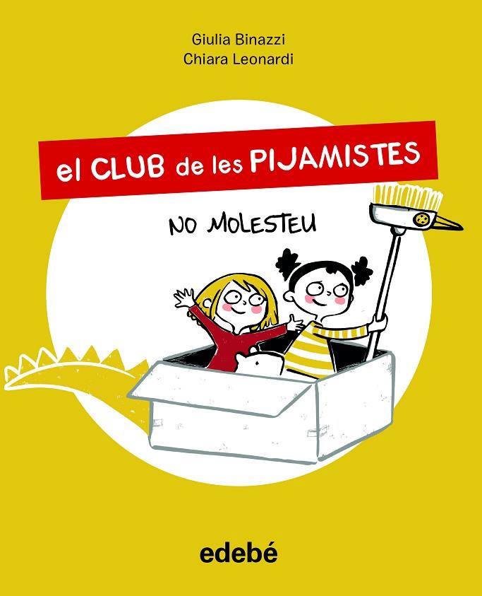 CLUB DE LES PIJAMISTES 01, EL. NO MOLESTEU | 9788468356211 | BINAZZI, GIULA
