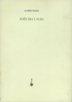 ADES ERA L'ALBA | 9788477270058 | BADIA, ALFRED