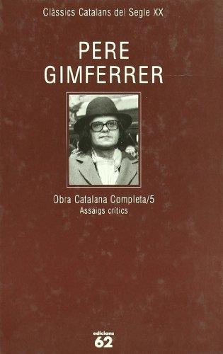 OBRA CATALANA COMPLETA PERE GIMFERRER. ASSAIGS CRÍTICS | 9788429742947 | GIMFERRER, PERE