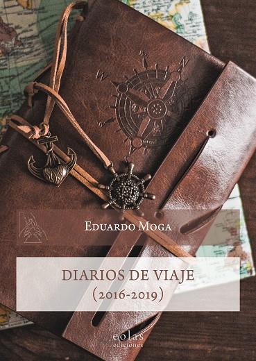 DIARIOS DE VIAJE (2016-2019) | 9788418718038 | MOGA, EDUARDO
